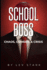 School Boss: Chaos, Comedy & Crisis