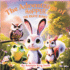 Adventures of Hopper the Brave Bunny: Hopper Bunny's Big Day