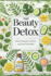 The Beauty Detox: Natural Recipes to Clear and Heal Your Skin: Micro Book - B6