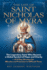 The Life of Saint Nicholas of Myra: The Legendary Saint Who Became a Global Symbol of Hope and Charity + A 9-Day Novena for Miracles and Protection in Difficult Times