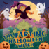 The Farting Halloween Witch: Funny Farting Book For Kids: Read Aloud Rhyming Story Picture Book For Children & Early Readers