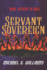 Servant Sovereign: The Complete Collection