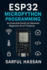 ESP32 MicroPython Programming: An Essential Guide for Absolute Beginners & IoT Projects