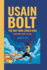 Usain Bolt: The Boy Who Could Run (A Biography Book For Kids)