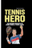 Tennis Hero: The Inspiring Biography of Jannik Sinner, A Young Legend