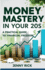 Money Mastery In Your 20s: A Practical Guide To Financial Freedom