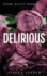 Delirious: Dark BWWM Billionaire Romance