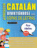 Aprender Cataln Divirtindose Con Sopas De Letras-Para Adultos-Descubre Cmo Mejorar Tu Vocabulario Con 2000 Palabras Escondidas Y Practica En...Y Folleto De Actividades (Spanish Edition)