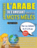 Apprendre L'Arabe En S'Amusant Grce Aux Mots Mls-Pour Les Enfants De 8  10 Ans-Dcouvrez Comment Amliorer Son Vocabulaire Avec 2000 Mots...Et Cahier D'Activits (French Edition)
