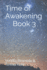 Time of Awakening: Book 3