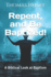 Repent, and Be Baptized!: A Biblical Look at Baptism