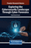 Exploring the Cybersecurity Landscape Through Cyber Forensics