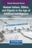 Human Values, Ethics, and Dignity in the Age of Artificial Intelligence