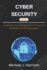 Cybersecurity: A Cybersecurity Guidebook for IT Security Newbies and Professionals