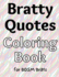 Bratty Quotes Coloring Book for BDSM Brats, Subs, and Littles