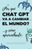 Por qu Chat GPT va a cambiar el mundo?: ...y cmo aprovecharlo.