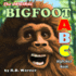 The Original Bigfoot ABC Alphabet Book: A Hilarious Children's Book That Parents Also Love