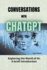 Conversations With Chatgpt: Exploring the World of Ai-a Brief Introduction