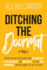 Ditching the Doormat: Identifying and Recovering From Dysfunctional Relationships and Marriages, Setting New Boundaries, and Reclaiming the Life You Want