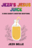 Jeza's Jesus Juice