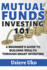 Mutual Funds Investing 101