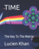 Time: The Key To The Matrix