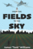 From the Fields to the Sky