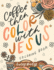 Coffee Then Color With Jesus: Inspirational Coloring Book