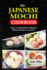 The Japanese Mochi Cookbook