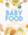 Organic Baby Food Recipes: Foods to Make Your Baby Go Oooh Lala!!!