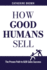 How Good Humans Sell