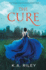 The Cure: a Young Adult Dystopian Novel (the Cure Chronicles)