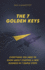 The 7 Golden Keys: Everything You Need To Know About Starting a New Business in 7 Simple Steps