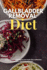 Gallbladder Removal Diet: a Beginners 3-Week Step-By-Step Guide After Gallbladder Surgery, With Curated Recipes