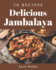 50 Delicious Jambalaya Recipes: A Jambalaya Cookbook from the Heart!