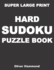 Super Large Print Hard Sudoku Puzzle Book: 100 Giant Print Challenging Sudoku Puzzle Games for Visually Impaired-Gift for Puzzle Lovers With Bad Eyesight