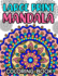 Large Print Mandala Coloring Book: Fun Coloring Pages With Easy and Simple Mandala Illustrations for Children and Beginners