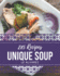 285 Unique Soup Recipes: A Soup Cookbook for Your Gathering