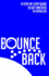 Bounce Back: A step-by-step guide to get unstuck