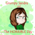Grumpy Sandra and the Horrible Day the Book About Unconditional and Forgiving Parental Love as a Way to Help Children Handle Their Big Feelings