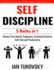 Self Discipline: 5 Books in 1: Master Your Mental Toughness, Emotional Control, Self-Talk and Productivity