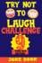 Try Not to Laugh Challenge 9 Year Old Edition: A Fun and Interactive Joke Book Game For kids - Silly, Puns and More For Boys and Girls.