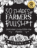 50 Shades of farmers Bullsh*t: Swear Word Coloring Book For farmers: Funny gag gift for farmers w/ humorous cusses & snarky sayings farmers want to say at work, motivating quotes & patterns for working adult relaxation
