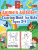 ABC Animals Alphabet Coloring Book for Kids Ages 2-4: Color the Animals While Learning the Abcs - Simple & Fun Pictures for Toddlers