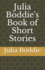 Julia Boddie's Book of Short Stories