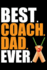 Best Coach Dad Ever: Cool Cricket Coach Journal Notebook-Gifts Idea for Cricket Coach Notebook for Men & Women