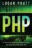 Php: an Essential Beginners Guide to Learn the Realms of Php From a-Z