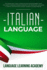 Italian Language: This Book Includes: Learn Italian for Beginners With the Most Common Phrases Needed for Traveling. Includes a Useful Section With Short Stories for Beginners