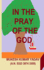 In the Pray of the God: In the Pray of the God