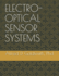 Electro-Optical Sensor Systems: Including Geometric & Physical Optics, Electro-Magnetic Waves, Optics & Aberrations, Ifov, Fov, for, Radiometry &...Parameters, and an Example Sensor Calculation